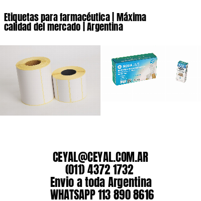 Etiquetas para farmacéutica | Máxima calidad del mercado | Argentina