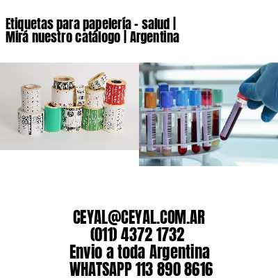Etiquetas para papelería – salud | Mirá nuestro catálogo | Argentina