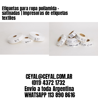 Etiquetas para ropa poliamida – satinadas | Impresoras de etiquetas textiles