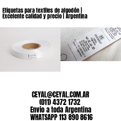 Etiquetas para textiles de algodón | Excelente calidad y precio | Argentina