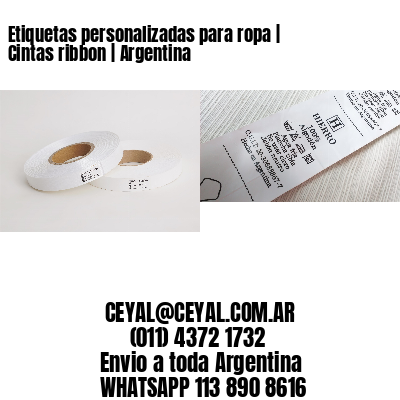 Etiquetas personalizadas para ropa | Cintas ribbon | Argentina
