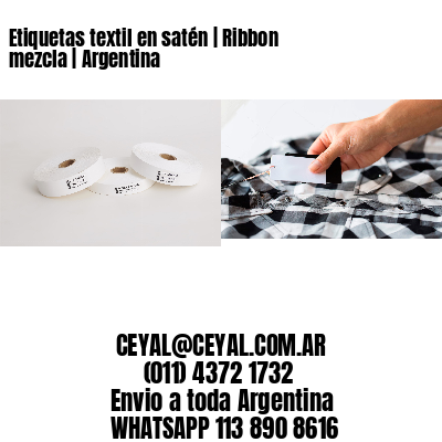 Etiquetas textil en satén | Ribbon mezcla | Argentina