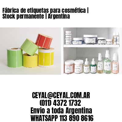 Fábrica de etiquetas para cosmética | Stock permanente | Argentina
