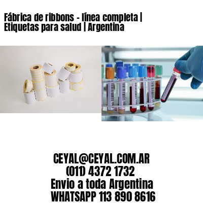 Fábrica de ribbons - línea completa | Etiquetas para salud | Argentina