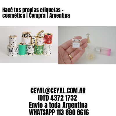 Hacé tus propias etiquetas – cosmética | Compra | Argentina