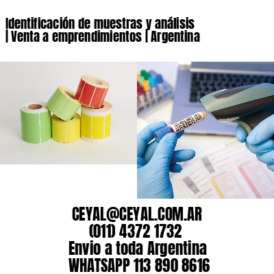 Identificación de muestras y análisis | Venta a emprendimientos | Argentina