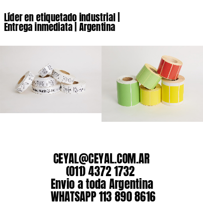 Líder en etiquetado industrial | Entrega inmediata | Argentina