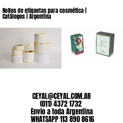 Rollos de etiquetas para cosmética | Catálogos | Argentina