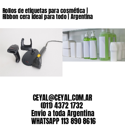 Rollos de etiquetas para cosmética | Ribbon cera ideal para todo | Argentina