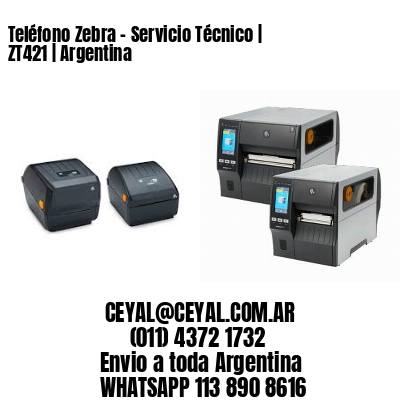 Teléfono Zebra – Servicio Técnico | ZT421 | Argentina