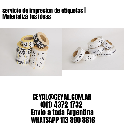 servicio de impresion de etiquetas | Materializá tus ideas