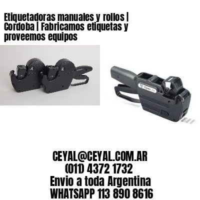 Etiquetadoras manuales y rollos | Cordoba | Fabricamos etiquetas y proveemos equipos