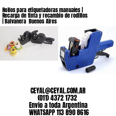 Rollos para etiquetadoras manuales | Recarga de tinta y recambio de rodillos | Balvanera  Buenos Aires