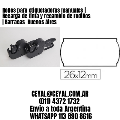 Rollos para etiquetadoras manuales | Recarga de tinta y recambio de rodillos | Barracas  Buenos Aires