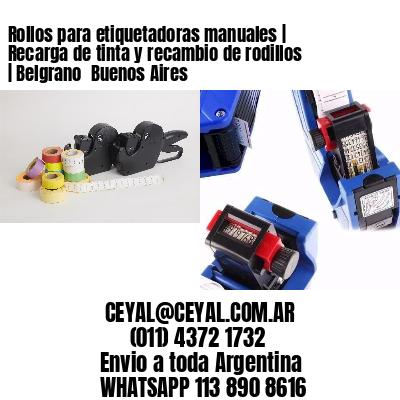 Rollos para etiquetadoras manuales | Recarga de tinta y recambio de rodillos | Belgrano  Buenos Aires