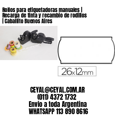 Rollos para etiquetadoras manuales | Recarga de tinta y recambio de rodillos | Caballito Buenos Aires