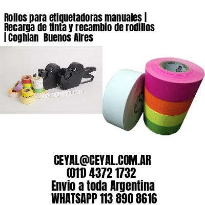 Rollos para etiquetadoras manuales | Recarga de tinta y recambio de rodillos | Coghlan  Buenos Aires