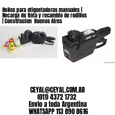 Rollos para etiquetadoras manuales | Recarga de tinta y recambio de rodillos | Constitucion  Buenos Aires