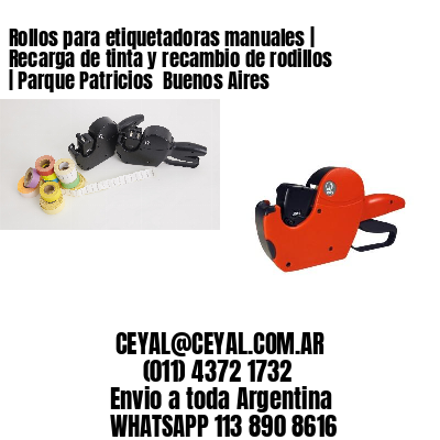 Rollos para etiquetadoras manuales | Recarga de tinta y recambio de rodillos | Parque Patricios  Buenos Aires