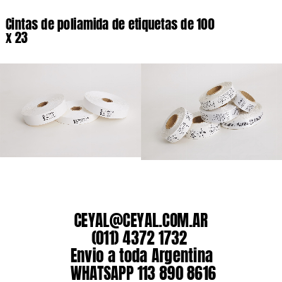 Cintas de poliamida de etiquetas de 100 x 23
