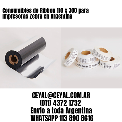 Consumibles de Ribbon 110 x 300 para Impresoras Zebra en Argentina
