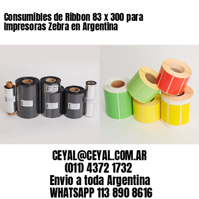 Consumibles de Ribbon 83 x 300 para Impresoras Zebra en Argentina