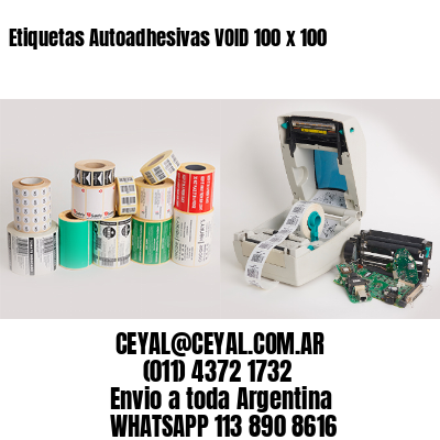 Etiquetas Autoadhesivas VOID 100 x 100