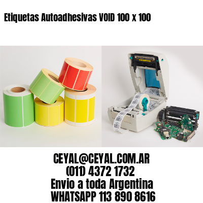 Etiquetas Autoadhesivas VOID 100 x 100