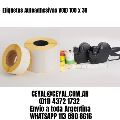 Etiquetas Autoadhesivas VOID 100 x 30