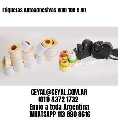 Etiquetas Autoadhesivas VOID 100 x 40