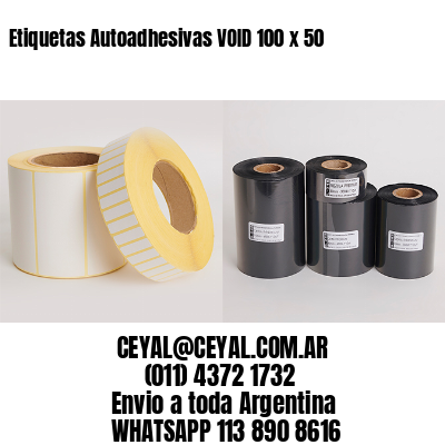 Etiquetas Autoadhesivas VOID 100 x 50