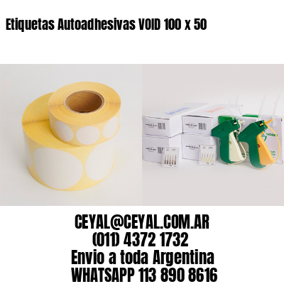 Etiquetas Autoadhesivas VOID 100 x 50