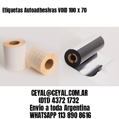 Etiquetas Autoadhesivas VOID 100 x 70