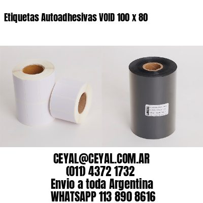 Etiquetas Autoadhesivas VOID 100 x 80