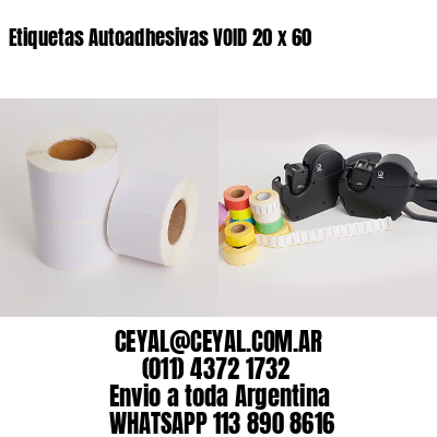 Etiquetas Autoadhesivas VOID 20 x 60