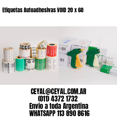 Etiquetas Autoadhesivas VOID 20 x 60