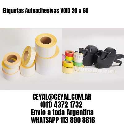 Etiquetas Autoadhesivas VOID 20 x 60