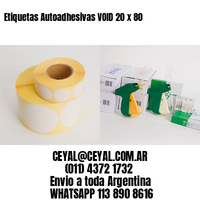 Etiquetas Autoadhesivas VOID 20 x 80