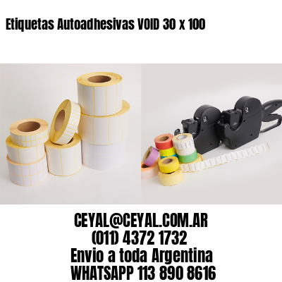 Etiquetas Autoadhesivas VOID 30 x 100