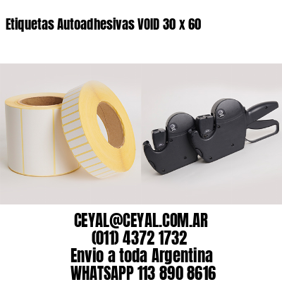 Etiquetas Autoadhesivas VOID 30 x 60