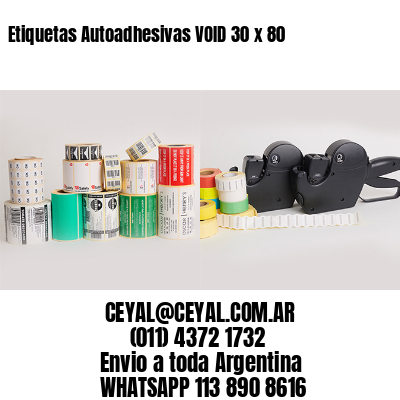 Etiquetas Autoadhesivas VOID 30 x 80