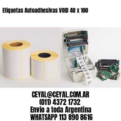 Etiquetas Autoadhesivas VOID 40 x 100