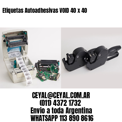 Etiquetas Autoadhesivas VOID 40 x 40