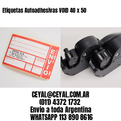 Etiquetas Autoadhesivas VOID 40 x 50