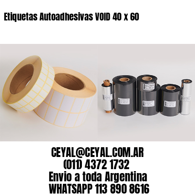 Etiquetas Autoadhesivas VOID 40 x 60
