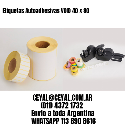 Etiquetas Autoadhesivas VOID 40 x 80