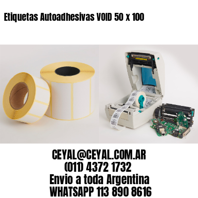 Etiquetas Autoadhesivas VOID 50 x 100