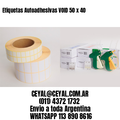 Etiquetas Autoadhesivas VOID 50 x 40