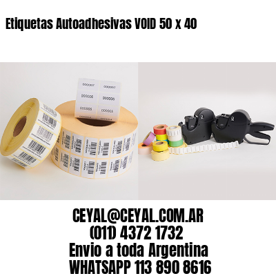 Etiquetas Autoadhesivas VOID 50 x 40