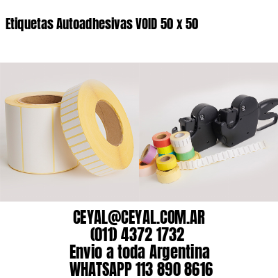 Etiquetas Autoadhesivas VOID 50 x 50